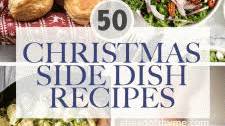 50 Best Christmas Side Dishes