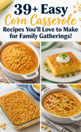 39+ Easy Corn Casserole Recipes You’ll Love to Make for Family Gatherings! corn-casserole-ccccc-94226