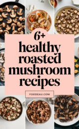 6+ Healthy Roasted Mushroom Mediterranean Recipes That Will Delight Your Taste Buds and Brighten Your Table 6-healthy-roasted-mushroom-recipes-ccccc-21142