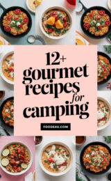 12+ Favorite Gourmet Recipes for Your Next Camping Adventure 12-gourmet-recipes-for-camping-ccccc-41536