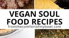 19 Vegan Soul Food Recipes