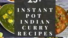 25+ Instant Pot Indian Curry Recipes
