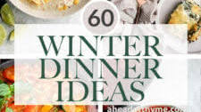 60+ Winter Dinner Ideas