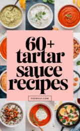 60+ Amazing Tartar Sauce Recipes You Must Try for Your Next Seafood Feast! 60-tartar-sauce-recipes-ccccc-98705