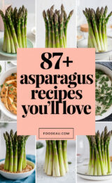 87+ Favorite Asparagus Recipes You’ll Love to Make for Every Meal! 87-asparagus-recipes-youll-love-ccccc-20672