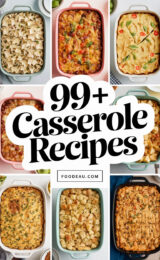 99+ Favorite Casserole Recipes That Will Make Your Family Gather Around the Table! 99-casserole-recipes-ccccc-55192
