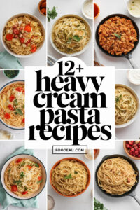 12+ Best Heavy Cream Pasta Recipes You Need to Try! – foodeau.com