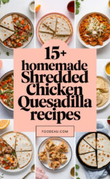 15+ Irresistibly Homemade Shredded Chicken Quesadilla Recipes to Try Now! 15-homemade-shredded-chicken-quesadilla-recipes-ccccc-43852