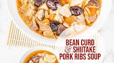 Bean Curd and Shiitake Pork Ribs Soup