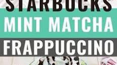 Starbucks Mint Matcha Frappuccino