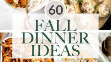 60+ Fall Dinner Ideas