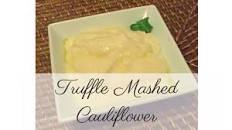 Truffle Mashed Cauliflower