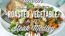 Warm Balsamic Roasted Vegetable and Steak Medley Salad